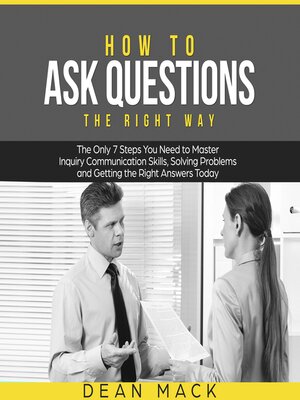 cover image of How to Ask Questions the Right Way